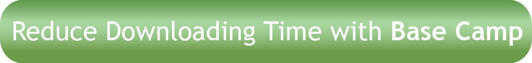 Reduce Download Time with Base Camp
